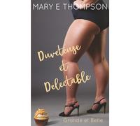 Duveteuse et Délectable: Une romance de petite ville avec une héroïne aux courbes voluptueuses