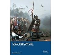 Dux Bellorum: Arthurian Wargaming Rules AD367-793