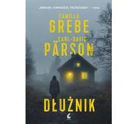 Dłużnik - Camilla Grebe, Carl-David Parson (livre en polonais)