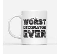 DV DESIGN 1 tasse Worst Decorator Ever - Trades Colleague Funny Joke Not The Fan Hobby Work Job Bad Birthday Men Women Travel Drinks Cup #82762
