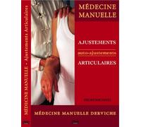 DVD, Auto-Ajustements Articulaires pour Professionnels-Médecine Manuelle Derviche