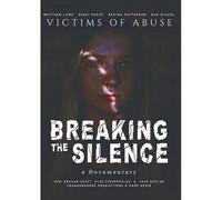 Dvd Breaking The Silence Victims Of Abuse - Matthew Lowe