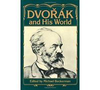 Dvorák And His World