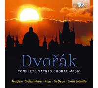 Dvorak: Complete Sacred Choral Music