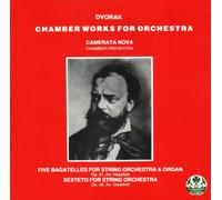 Dvorak - Five Bagatelles for String Orchestra & Organ
