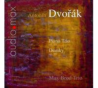 Dvorak: Piano Trios Op 65 & 90 Max Brod Trio