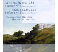 Dvorak & Schubert - Antonin Dvorak - Franz Schubert : Dvorak, a.: Symphony No. 8 / Schubert, F.: Symphony No. 6 (Dresden Staatskapelle, Blomstedt)