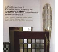 Dvorak/Schumann/Reimann : String Sextet in a Major OP. 48/Fantasiestücke for
