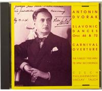 DVORAK SLAVONIC DANCES OP 46 & 72 & CARNIVAL OVERTURE - TALICH / CZECH PHILHARMONIC ORCHESTRA - NOVEMBER / 1935, HMV - 74'41''- MUSIC & ARTS
