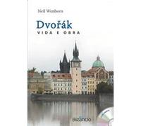 Dvorák: Vida E Obra Wenborn, Neil (Auteur)