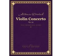 Dvořák: Violin Concerto in A minor, Op. 53 - Full Orchestral Score