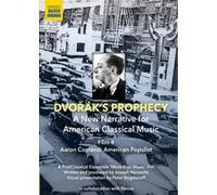 Dvorak's Prophecy Aaron Copland American Populist DVD G