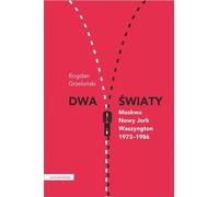 Dwa światy - Bogdan Grzeloński (Littérature et sciences politiques en polonais)