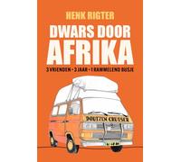 Dwars door Afrika: 3 vrienden, 3 jaar, 1 rammelend busje