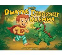 Dwayne and the Dinosaur Dilemma