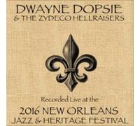 Dwayne Dopsie & the Zydeco Hellraisers - Dwayne Dopsie & The Zydeco Hellraisers-Live at JazzFest 2016