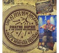Dwayne Dopsie & the Zydeco Hellraisers - Live at Jazzfest 2012