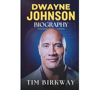 Dwayne Johnson Biography: The Relentless Rise of The People’s Champion From Wrestling Ring to Hollywood King