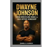 DWAYNE JOHNSON: FROM WRESTLING RINGS TO BOX OFFICE KINGSHIP: THE UNSTOPPABLE RISE OF THE ROCK IN WRESTLING, HOLLYWOOD AND BEYOND