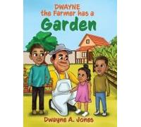 Dwayne The Farmer Has A Garden