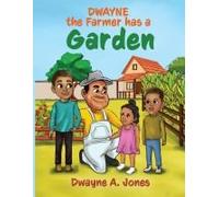 Dwayne The Farmer Has A Garden