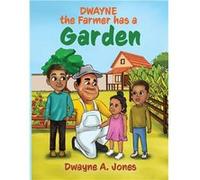 Dwayne the Farmer has a Garden - Dwayne A. Jones - Red Yellow Blue - Livre en Anglais Dwayne A. JonesDwayne A. Jones (Auteur)