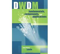 DWDM Fundamentals, Components, and Applications