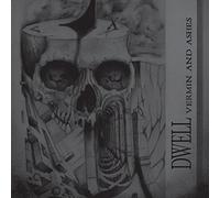 Dwell - Vermin And Ashes