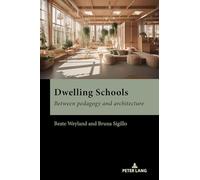 Dwelling Schools: Between pedagogy and architecture