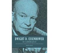 Dwight D. Eisenhower su liderazgo by Geoff Loftus Geoff Loftus (Auteur)
