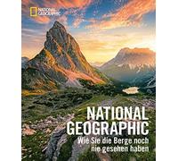 Dwight Hiscano Bildband Berge - NATIONAL GEOGRAPHIC: Wie Sie die Berge (Relié)
