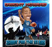 Dwight Howard - Shoot for The Stars