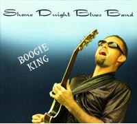 Dwight, Shane Blues Band - Boogie King