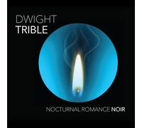 Dwight Trible - Nocturnal Romance Noir