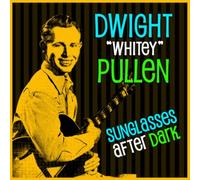Dwight Whitey Pullen Sunglasses After Dark (Vinyl) 12" Album