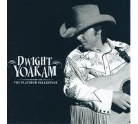 Dwight Yoakam - The Platinum Collection by Dwight Yoakam [CD]