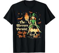 dx45EETY Funny Halloween The Horrors Persist Yet So Do I Gift Unisex T-Shirt