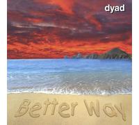 Dyad - Better Way