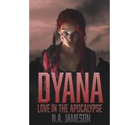 Dyana: Love in the Apocalypse