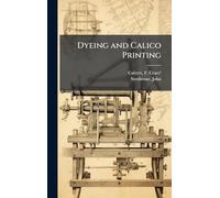 Dyeing and Calico Printing