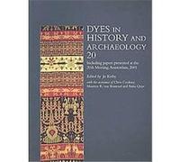 Dyes in History and Archaeology 20 Jo Kirby (Auteur)
