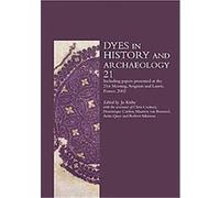Dyes in History and Archaeology 21 Jo Kirby (Auteur)