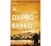 Dying Breed Peter Hanington, (Auteur)