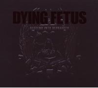 Dying Fetus - Descent Into Depravity Ltd [Import]