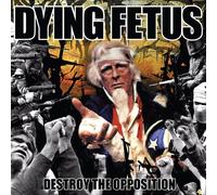 Dying Fetus Destroy the Opposition (Vinyl) 12" Album