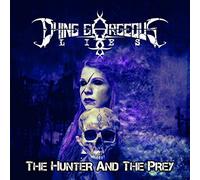 Dying Gorgeous Lies - Hunter and The Prey