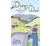 Dying In The Wool: Book 1 in the Kate Shackleton mysteries