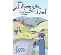 Dying in the Wool Brody, Frances (Auteur)