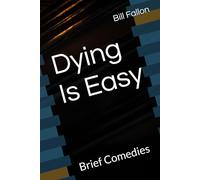 Dying Is Easy: Brief Comedies