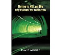 Dying Is Not On My Day Planner For Tomorrow
